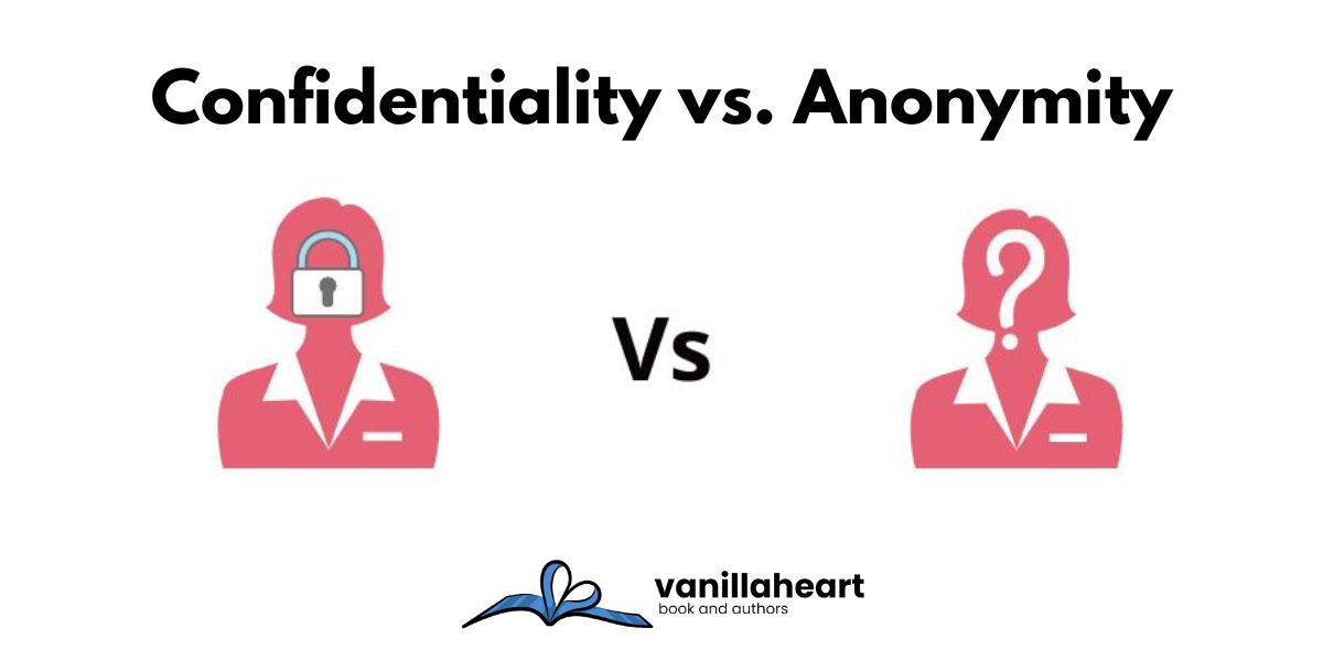 Confidentiality vs. Anonymity: What are the Differences