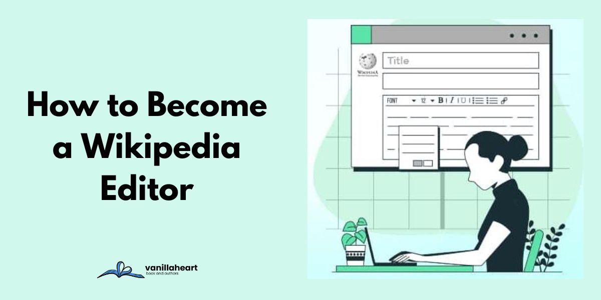 How to Become a Wikipedia Editor: A Step by Step Guide