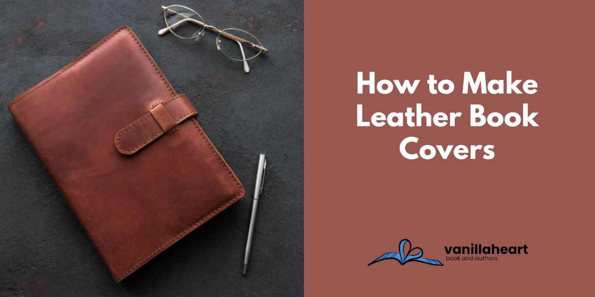 How to Make Leather Book Covers in 10 Simple Steps