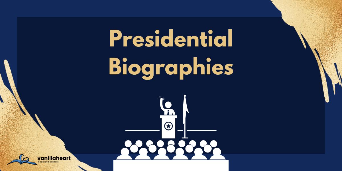 The 10 Best Presidential Biographies You Can’t-Miss