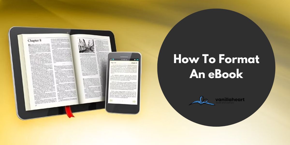 How To Format An eBook? Here’s Some Advices To Follow