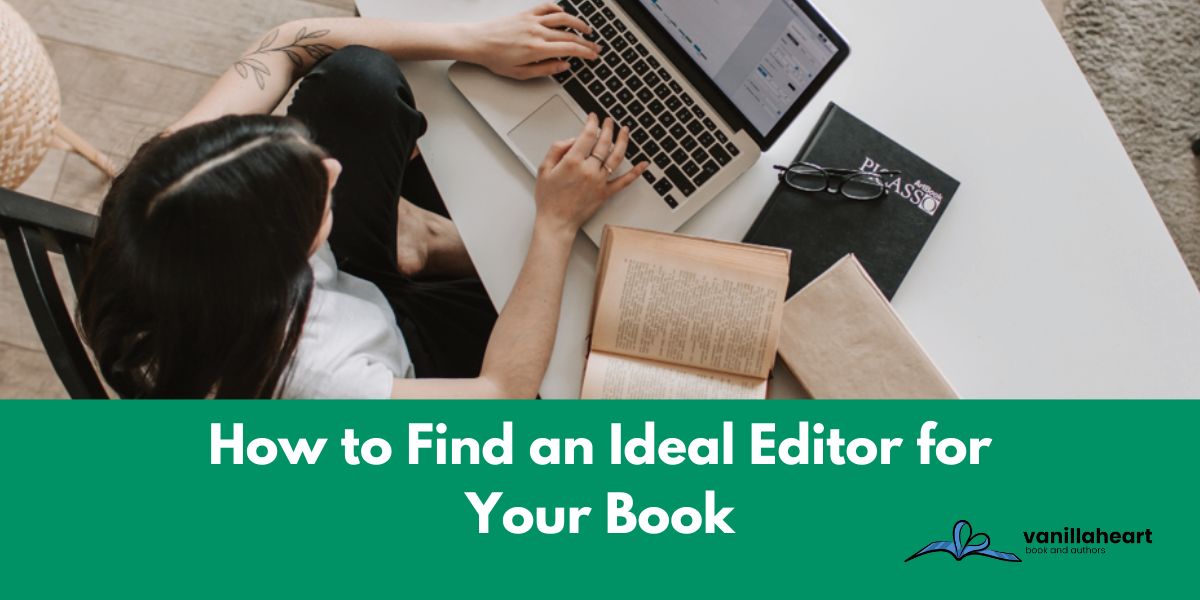 How to Find an Ideal Editor for Your Book: 8 Tested Steps
