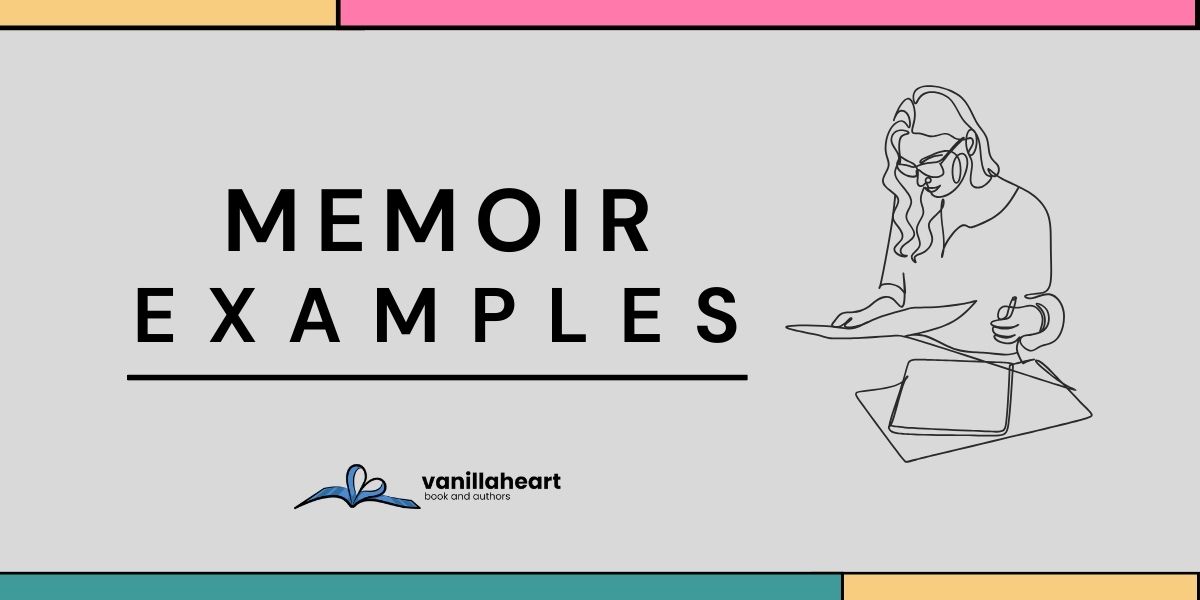 10 Memorable Memoir Examples to Fuel Your Writing Fire